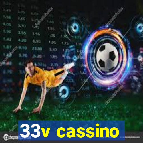 33v cassino